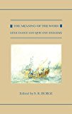 Book The Meaning of the Word: Lexicology and Qur'anic Exegesis (Qur'anic Studies Series) free