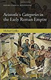Book Aristotle's Categories in the Early Roman Empire (Oxford Classical Monographs) free