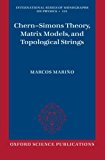 Book Chern-Simons Theory, Matrix Models, and Topological Strings (The International Series of Monographs on Physics) free