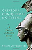 Book Creators, Conquerors, and Citizens: A History of Ancient Greece free
