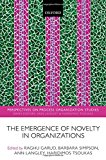 Book The Emergence of Novelty in Organizations (Perspectives on Process Organization Studies) free