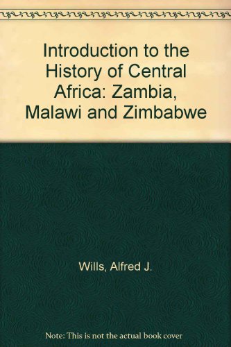 Book An Introduction to the History of Central Africa: Zambia, Malawi and Zimbabwe free