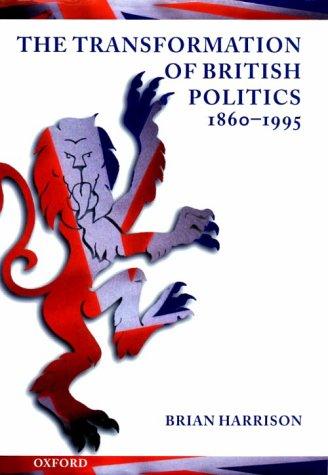 Book The Transformation Of British Politics 1860-1995 free