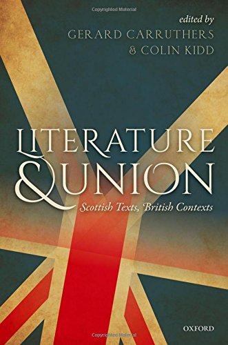 Book Literature and Union: Scottish Texts, British Contexts free