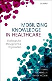 Book Mobilizing Knowledge in Healthcare: Challenges for Management and Organization free