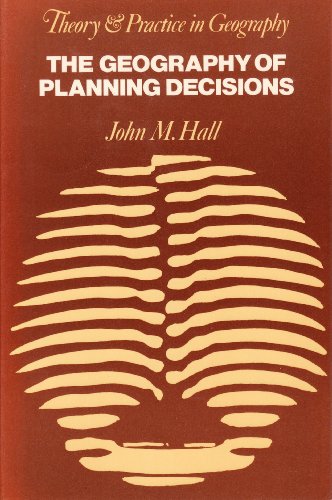 Book The Geography Of Planning Decisions (theory And Practice In Geography) free