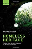 Book Homeless Heritage: Collaborative Social Archaeology as Therapeutic Practice free