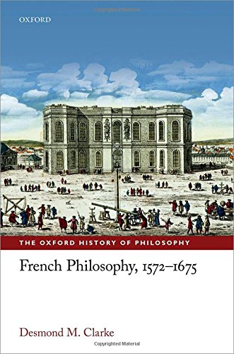 Book French Philosophy, 1572-1675 (The Oxford History of Philosophy) free