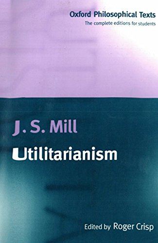 Book Utilitarianism (Oxford Philosophical Texts) free