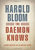 Book The Daemon Knows: Literary Greatness and the American Sublime free