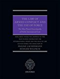 Book The Law of Armed Conflict and the Use of Force: The Max Planck Encyclopedia of Public International Law (Thematic) free
