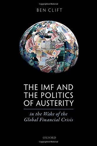 Book The IMF and the Politics of Austerity in the Wake of the Global Financial Crisis free