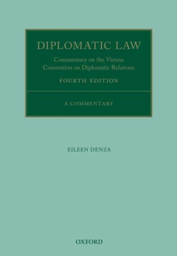 Book Diplomatic Law: Commentary on the Vienna Convention on Diplomatic Relations (Oxford Commentaries on International Law) free