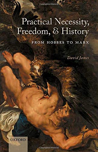Book Practical Necessity, Freedom, and History: From Hobbes to Marx free