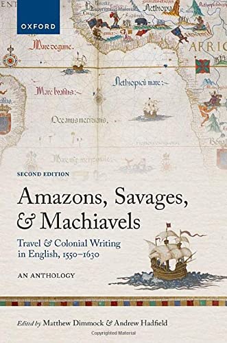 Book Amazons, Savages, and Machiavels: Travel and Colonial Writing in English, 1550-1630: An Anthology free