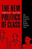 Book The New Politics of Class: The Political Exclusion of the British Working Class free