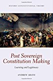 Book Post Sovereign Constitutional Making: Learning and Legitimacy (Oxford Constitutional Theory) free