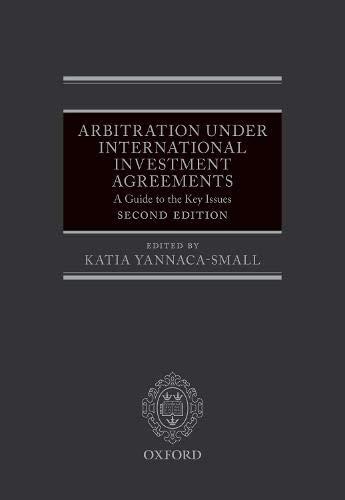 Book Arbitration Under International Investment Agreements: A Guide to the Key Issues free