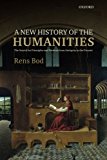 Book A New History of the Humanities: The Search for Principles and Patterns from Antiquity to the Present free