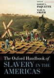 Book The Oxford Handbook of Slavery in the Americas (Oxford Handbooks) free