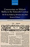 Book Commentary on Midrash Rabba in the Sixteenth Century: The Or ha-Sekhel of Abraham ben Asher (Oxford Oriental Monographs) free
