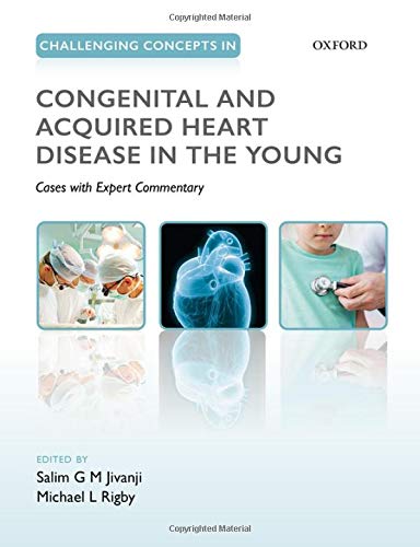 Book Challenging Concepts in Congenital and Acquired Heart Disease in the Young: A Case-Based Approach with Expert Commentary free