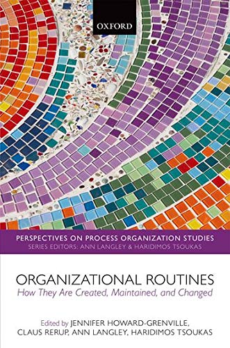 Book Organizational Routines: How They Are Created, Maintained, and Changed (Perspectives on Process Organization Studies) free