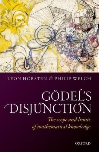 Book Godel's Disjunction: The scope and limits of mathematical knowledge free