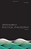 Book Oxford Studies in Political Philosophy, Volume 2 free