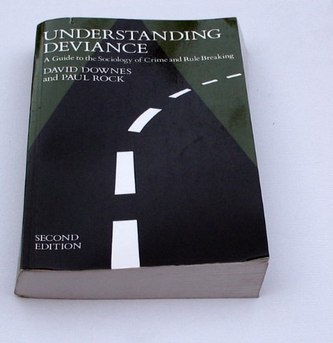 Book Understanding Deviance: A Guide to the Sociology of Crime and Rule-Breaking free