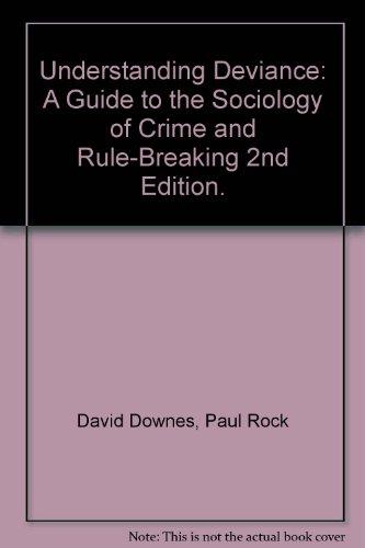 Book Understanding Deviance: A Guide to the Sociology of Crime and Rule-Breaking free