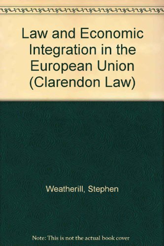Book Law and Economic Integration in the European Union (Clarendon Law) free