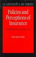 Book Policies And Perceptions Of Insurance: An Introduction To Insurance Law (clarendon Law Series) free