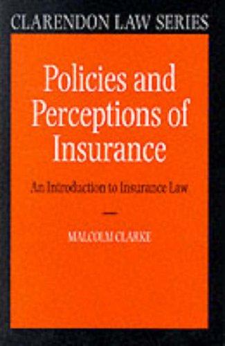 Book Policies And Perceptions Of Insurance ' An Introduction To Insurance Law '  (cls) (clarendon Law Series) free