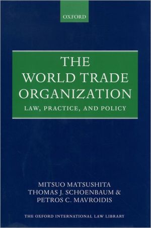 Book The World Trade Organization: Law, Practice and Policy (Oxford International Law Library) free