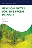 Book Revision Notes for the Frcem Primary (Oxford Specialty Training: Revision Texts) free