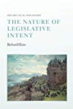 Book The Nature of Legislative Intent (Oxford Legal Philosophy) free