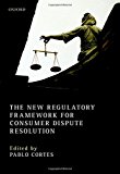 Book The New Regulatory Framework for Consumer Dispute Resolution free