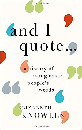 Book 'And I Quote...': A History of Using Other People's Words free