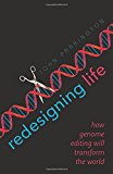 Book Redesigning Life: How genome editing will transform the world free