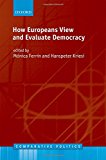 Book How Europeans View and Evaluate Democracy (Comparative Politics) free Book How Europeans View and Evaluate Democracy (Comparative Politics) free