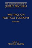 Book Writings on Political Economy: Volume I (The Collected Works of Jeremy Bentham) free