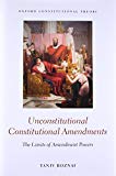 Book Unconstitutional Constitutional Amendments: The Limits of Amendment Powers (Oxford Constitutional Theory) free Book Unconstitutional Constitutional Amendments: The Limits of Amendment Powers (Oxford Constitutional Theory) free