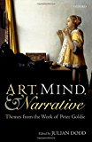 Book Art, Mind, and Narrative: Themes from the Work of Peter Goldie (Mind Association Occasional Series) free