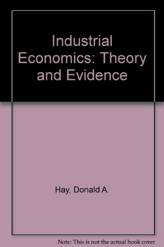 Book Industrial Economics: Theory and Evidence free
