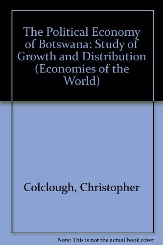 Book The Political Economy Of Botswana: A Study Of Growth And Distribution free