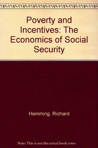 Book Poverty and Incentives: The Economics of Social Security free