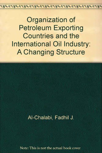 Book OPEC and the international oil industry: A changing structure free