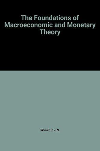 Book The Foundations Of Macroeconomic And Monetary Theory free