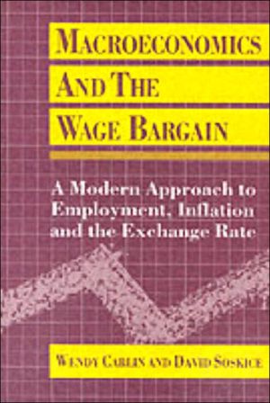 Book Macroeconomics and the Wage Bargain: A Modern Approach to Employment, Inflation, and the Exchange Rate free